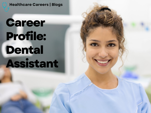 Dental Assistant Career Profile 